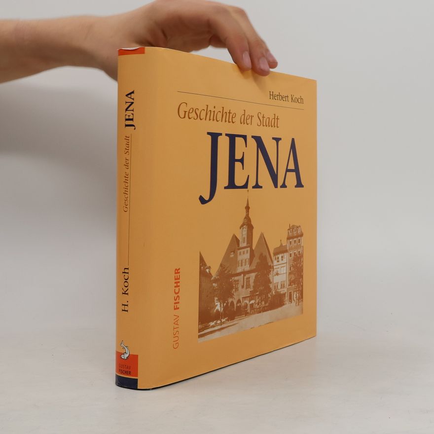 Herbert Koch Geschichte der Stadt Jena