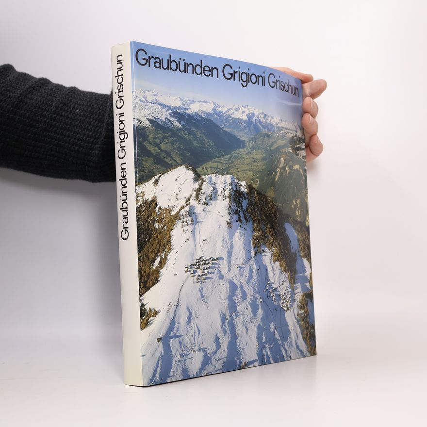 Auteurscollectief Graubünden Grigioni Grischun