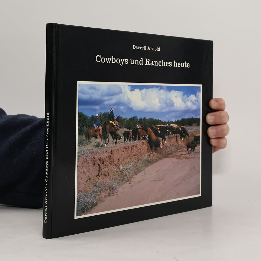 Ludwig Schneider Cowboys und Ranches heute