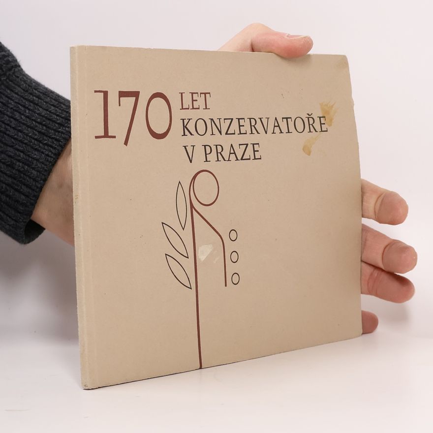Collectif d'auteurs 170 let konzervatoře v Praze