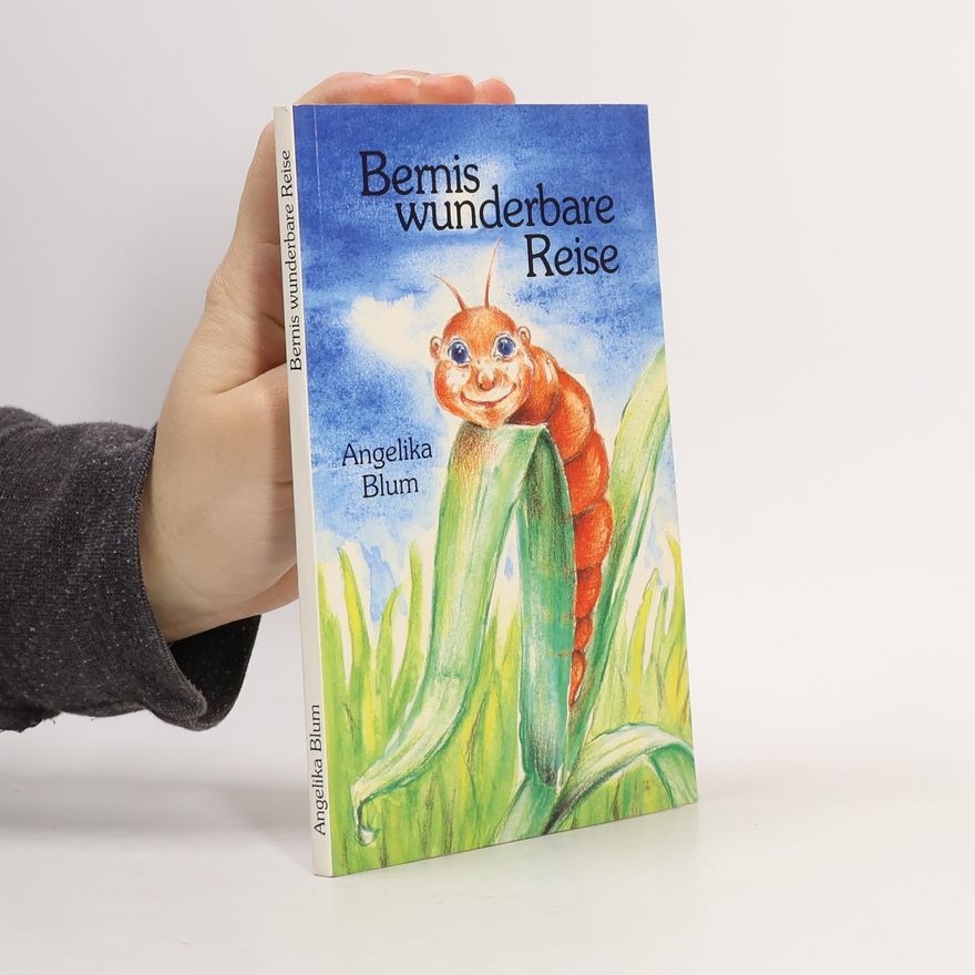 Angelika Blum Bernis wunderbare Reise