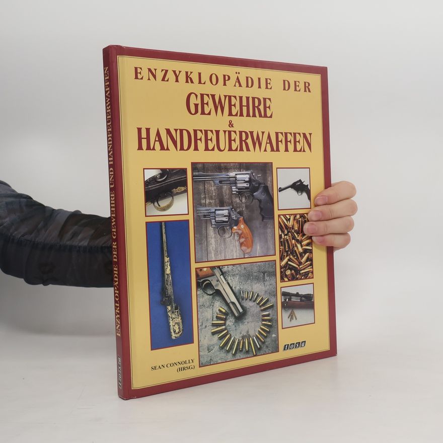 Sean Connolly Enzyklopädie der Gewehre & Handfeuerwaffen