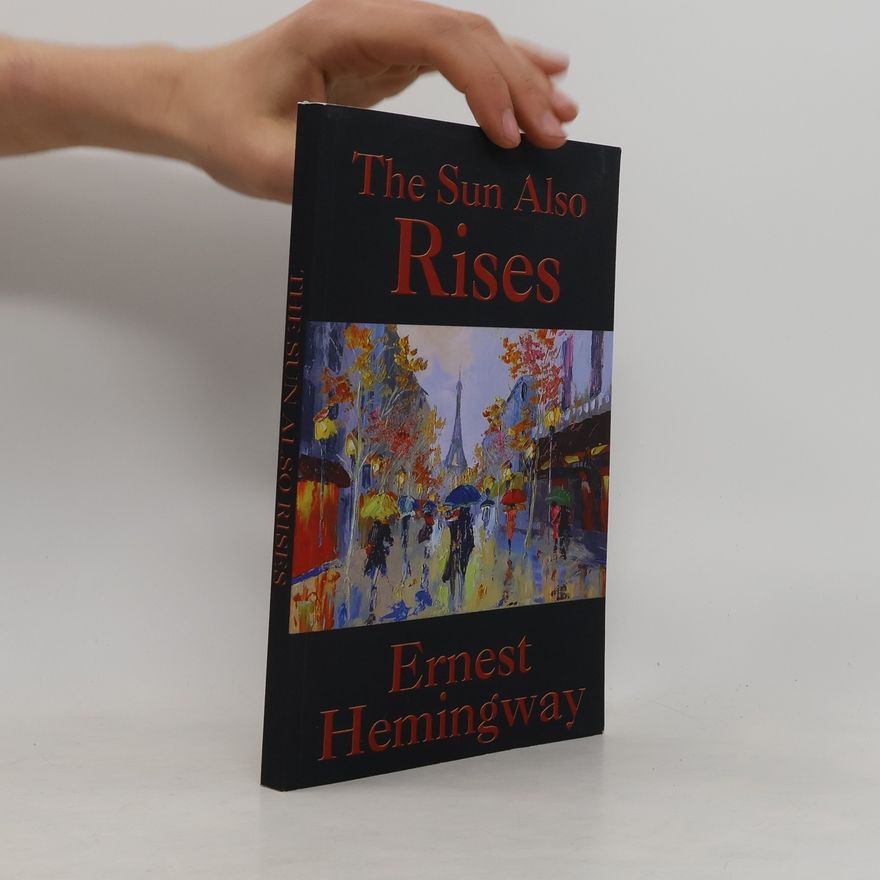 Ernest Hemingway The Sun Also Rises