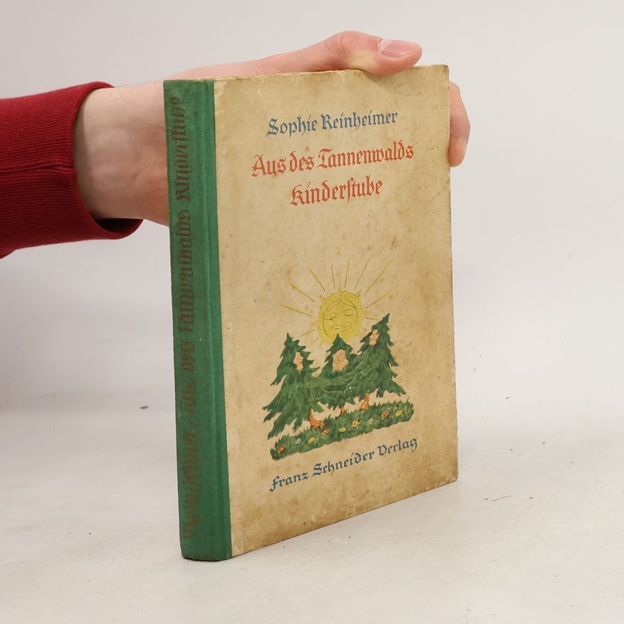 Sophie Reinheimer Aus des Tannenwalds Kinderstube