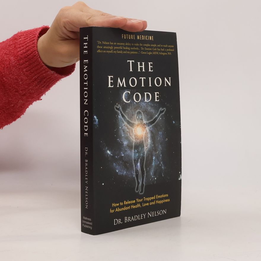 Bradley Nelson The Emotion Code