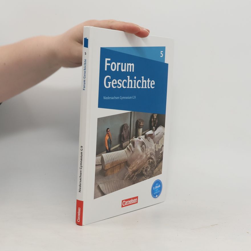 Sylvia Semmet Forum Geschichte 5. Schuljahr – Von der Urgeschichte bis zum Römischen Reich – Gymnasium Niedersachsen