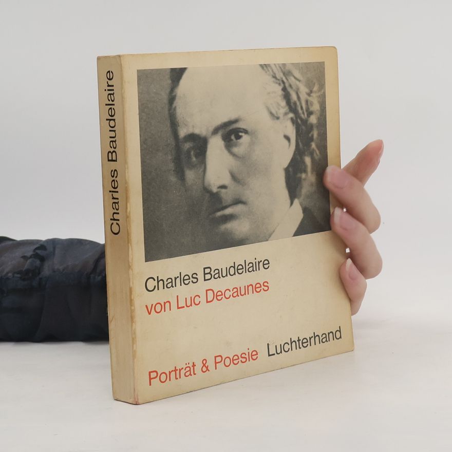 Luc Decaunes Charles Baudelaire