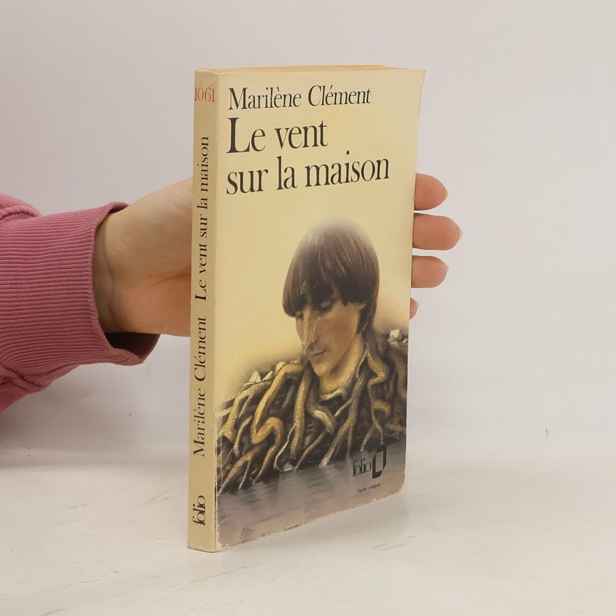 Marilène Clément Le vent sur la maison - Texte intégral