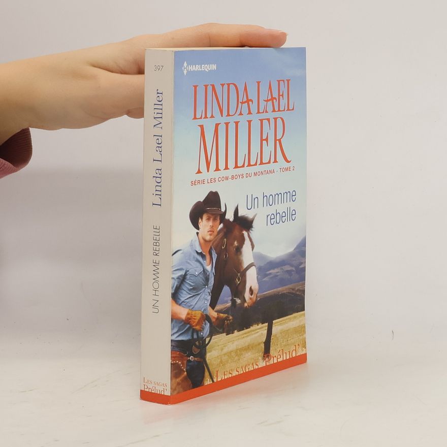 Linda Lael Miller Un homme rebelle