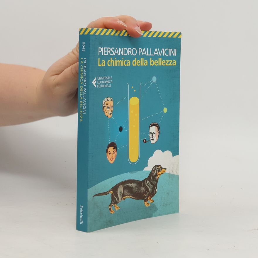 Piersandro Pallavicini Universale Economica - 9045: La chimica della bellezza
