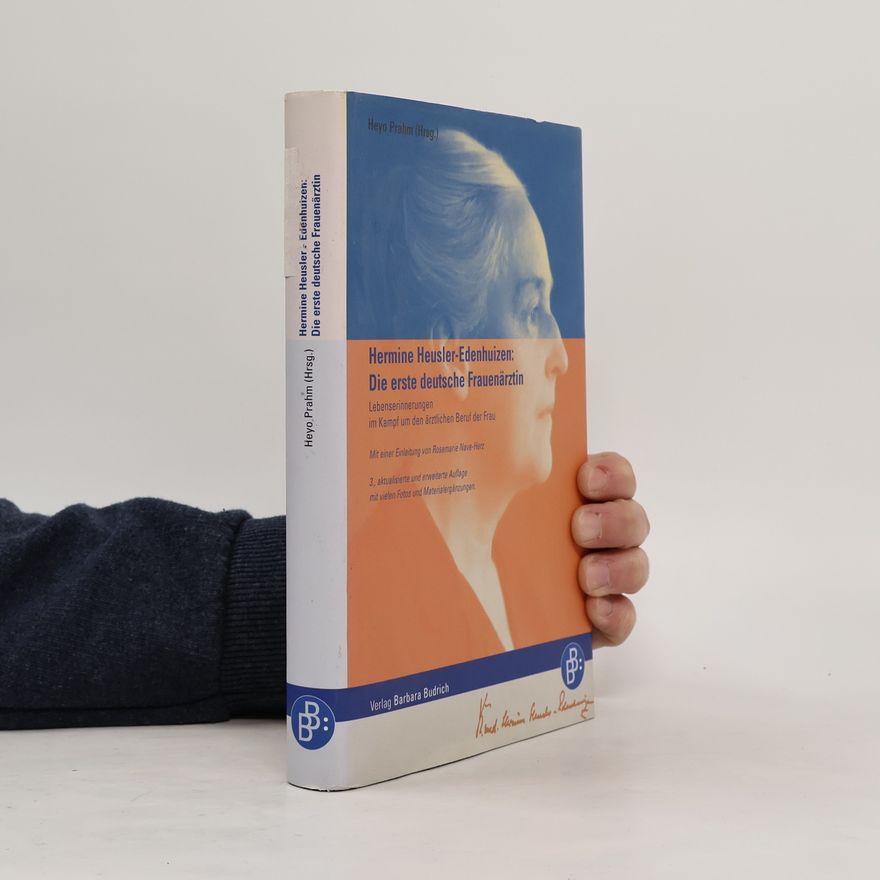 Hermine Heusler Edenhuizen Hermine Heusler-Edenhuizen. Die erste deutsche Frauenärztin