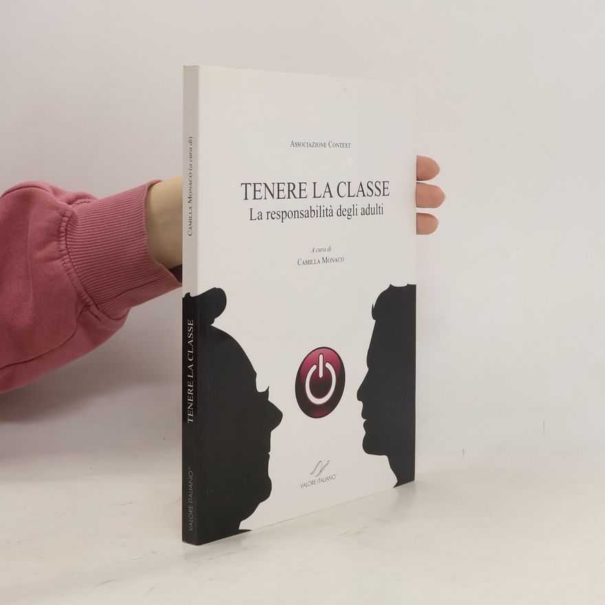 C. Monaco Tenere la classe. La responsabilità degli adulti