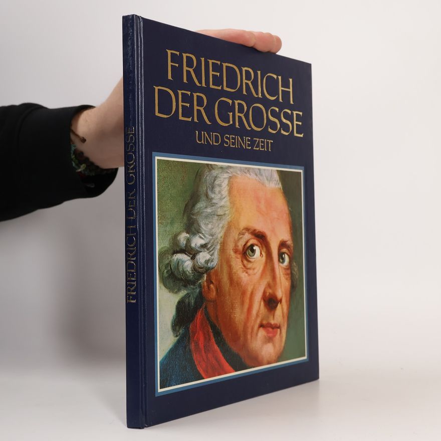Emilio Franzina Friedrich der Grosse und seine Zeit