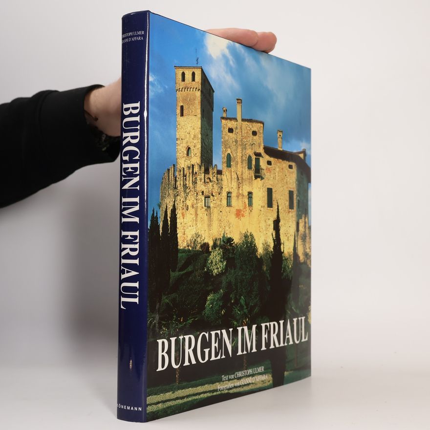 Christoph Ulmer Burgen im Friaul