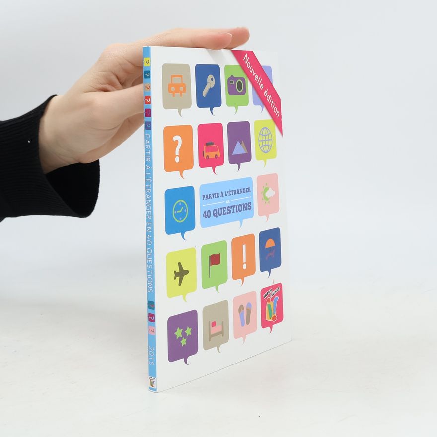 Various authors Partir à l'étranger en 40 questions