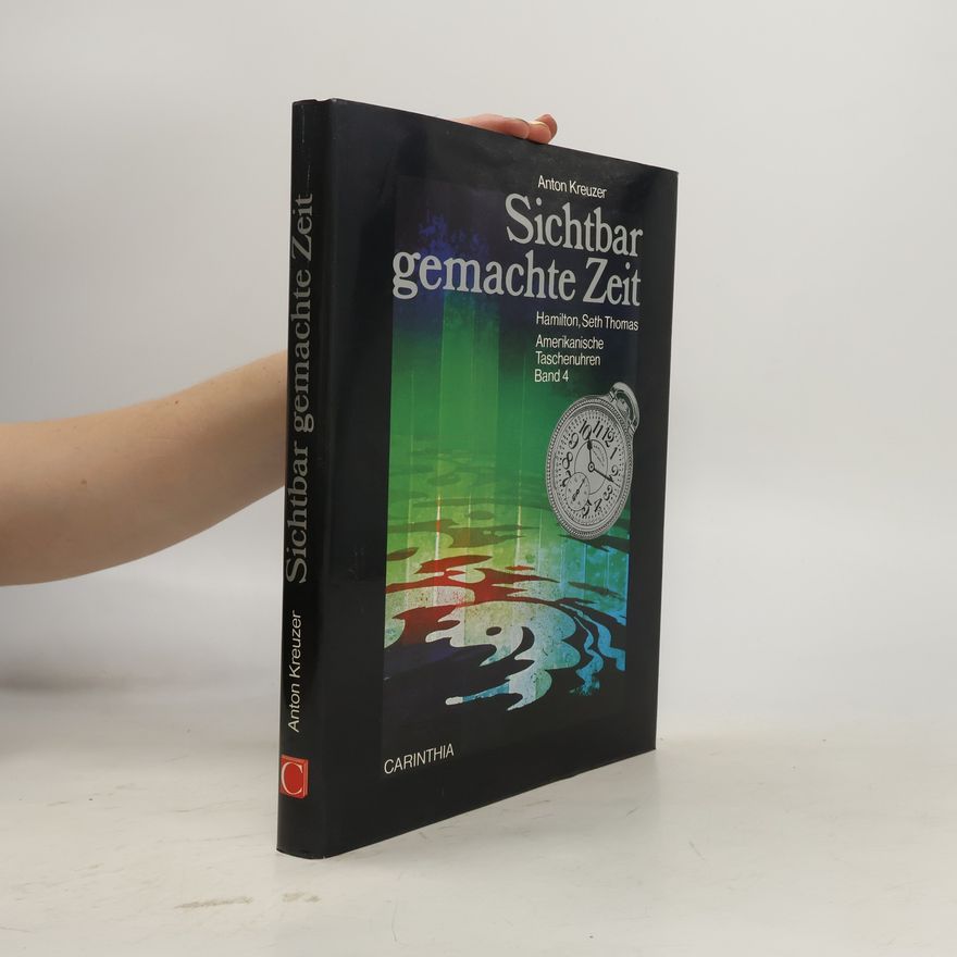 Anton Kreuzer Sichtbar gemachte Zeit