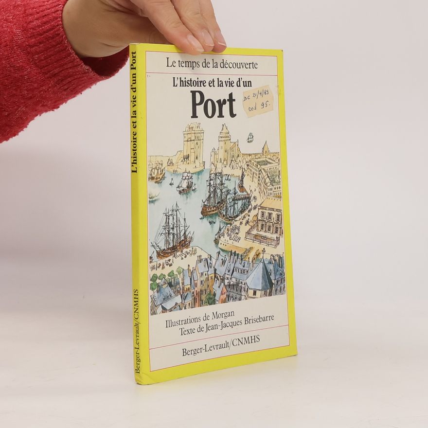 Jean-Jacques Renaudie Olivier L'histoire et la vie d'un port