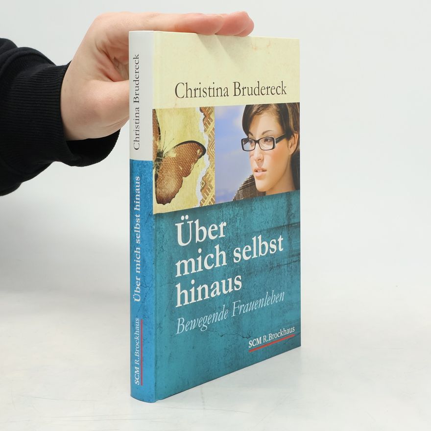 Christina Brudereck Über mich selbst hinaus