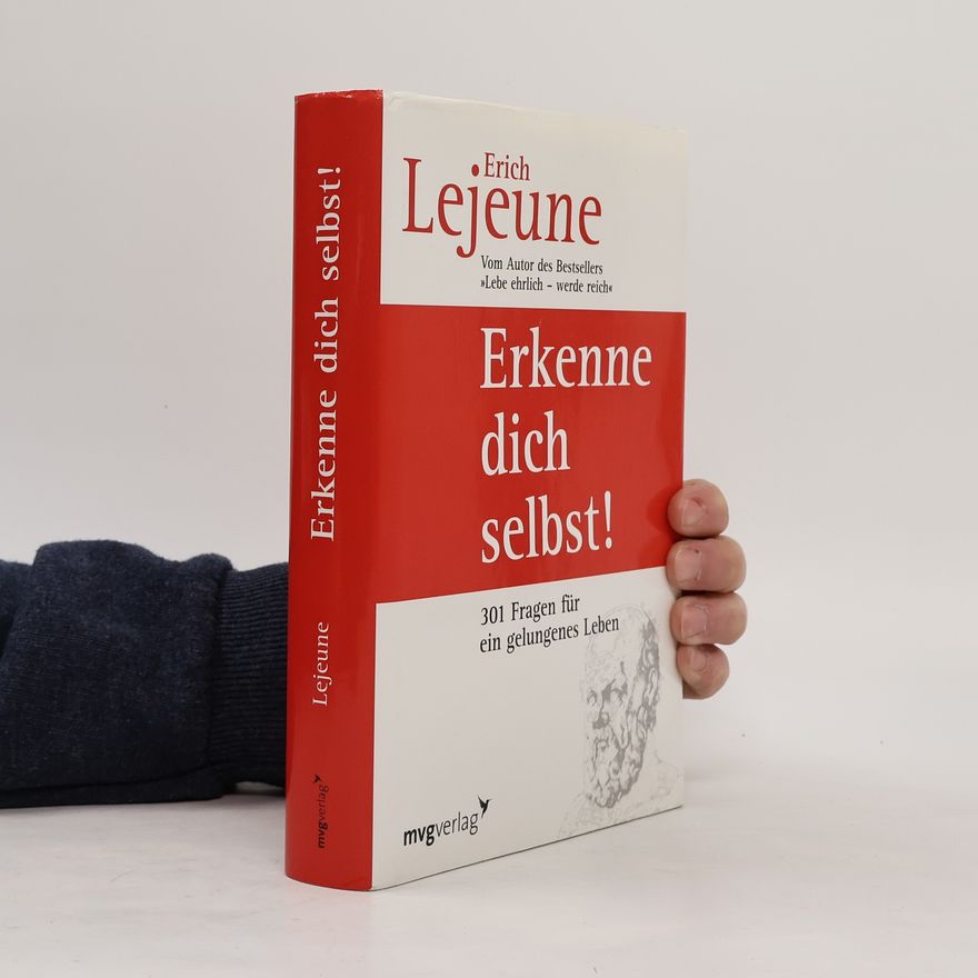 Erich Lejeune Erkenne dich selbst!