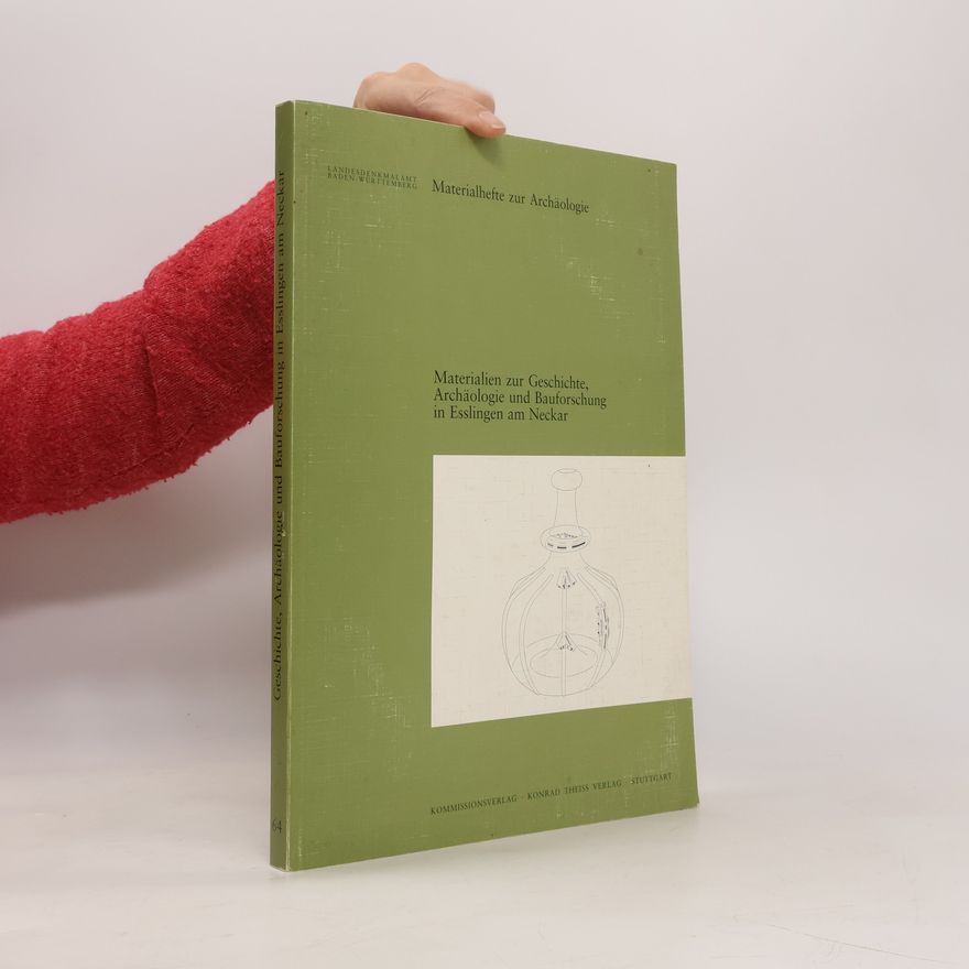 Hartmut Schäfer Materialien zur Geschichte, Archäologie und Bauforschung in Esslingen am Neckar