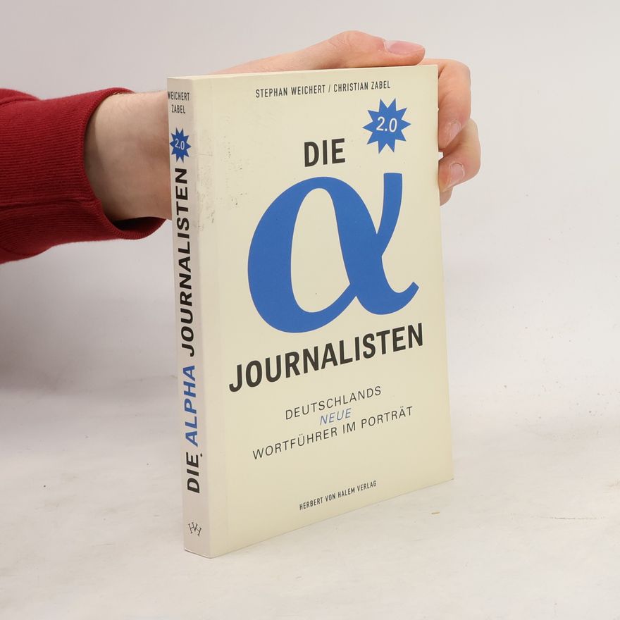 Stephan Weichert Die Alpha-Journalisten 2.0