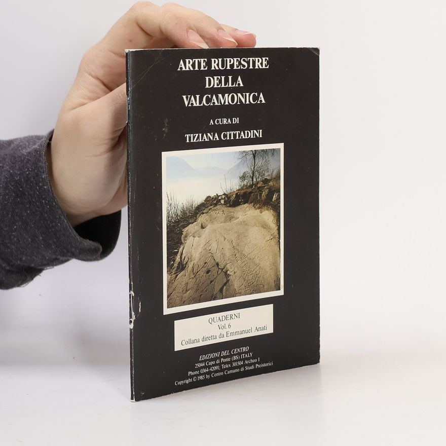 Tiziana Cittadini Arte rupestre della Valcamonica