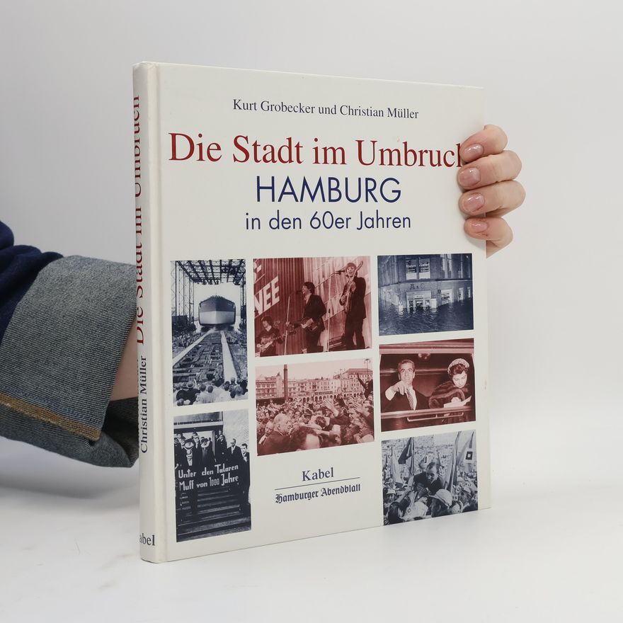 Kurt Grobecker Die Stadt im Umbruch