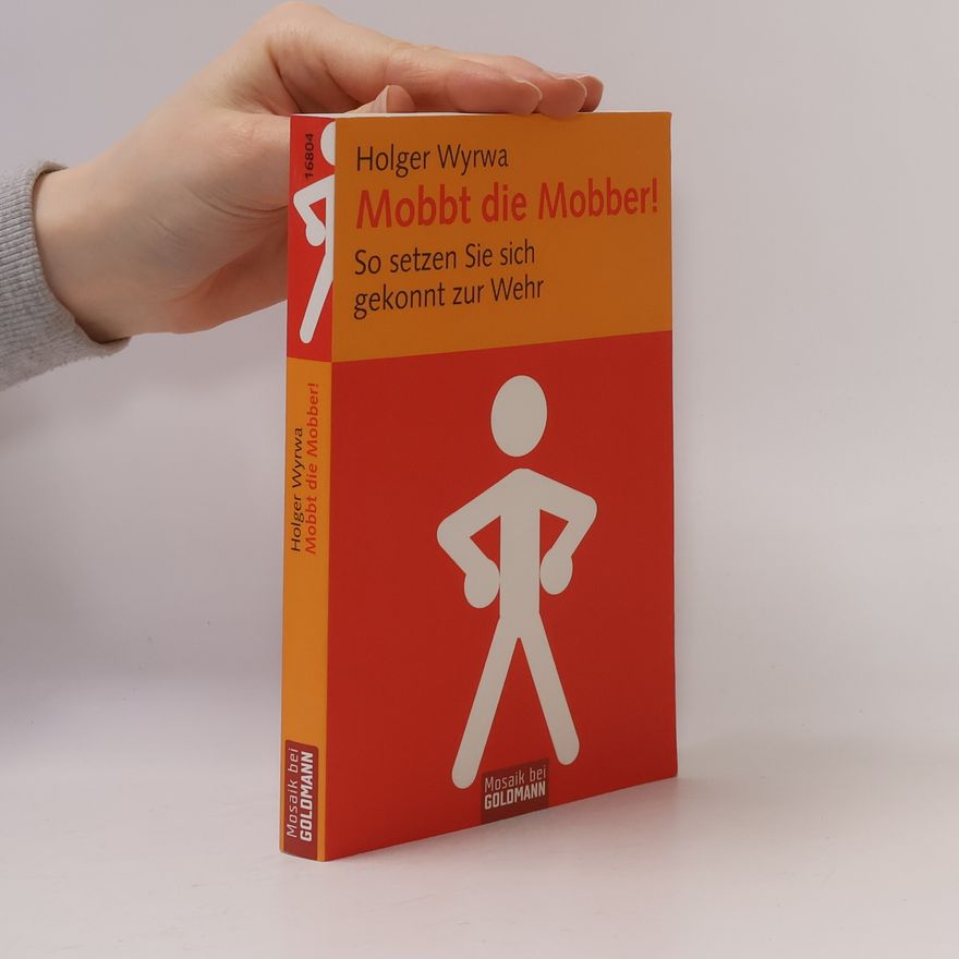 Holger Wyrwa Mobbt die Mobber!