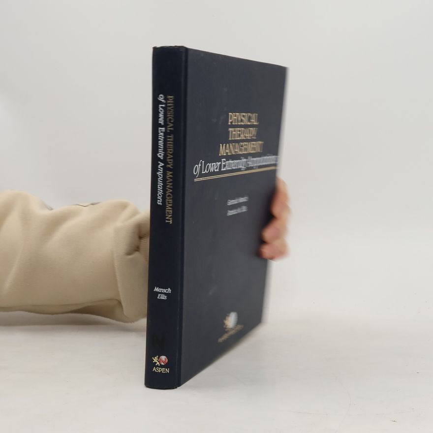 Jack M. Kinder Physical Therapy Management of Lower Extremity Amputations