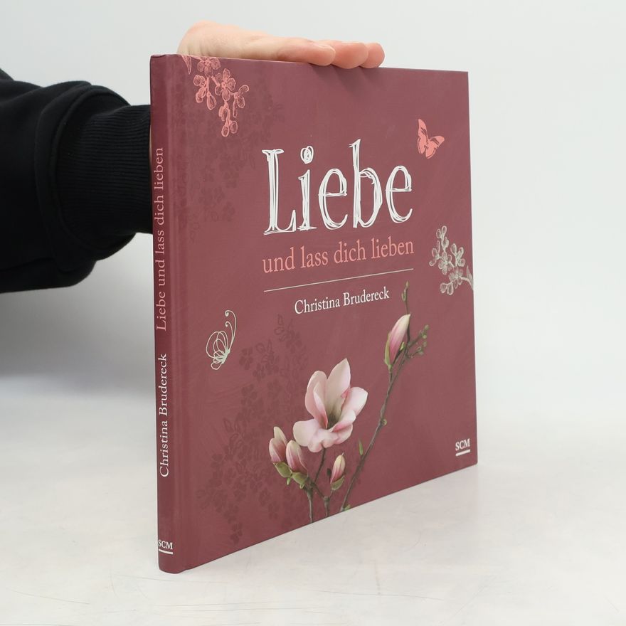 Christina Brudereck Liebe und lass dich lieben