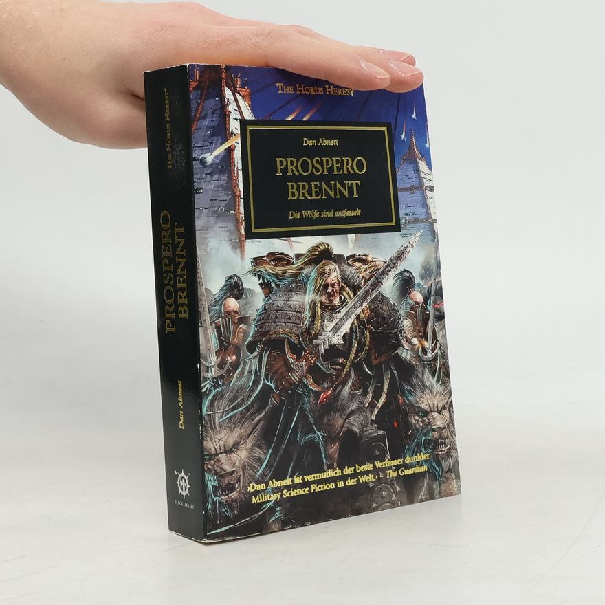 Dan Abnett Horus Heresy - Prospero brennt. Die Wölfe sind entfesselt