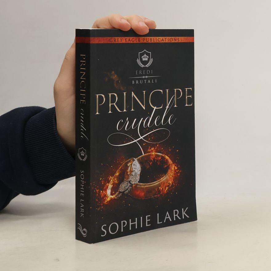 Sophie Lark Eredi Brutali: Principe crudele