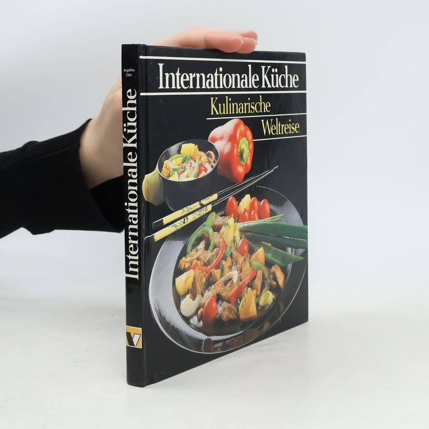 Kolektiv autorů Internationale Küche. Kulinarische Weltreise
