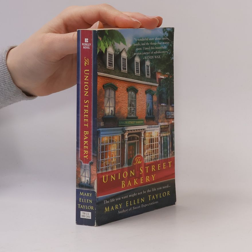 Mary Ellen Taylor Union Street Bakery Novel: The Union Street Bakery
