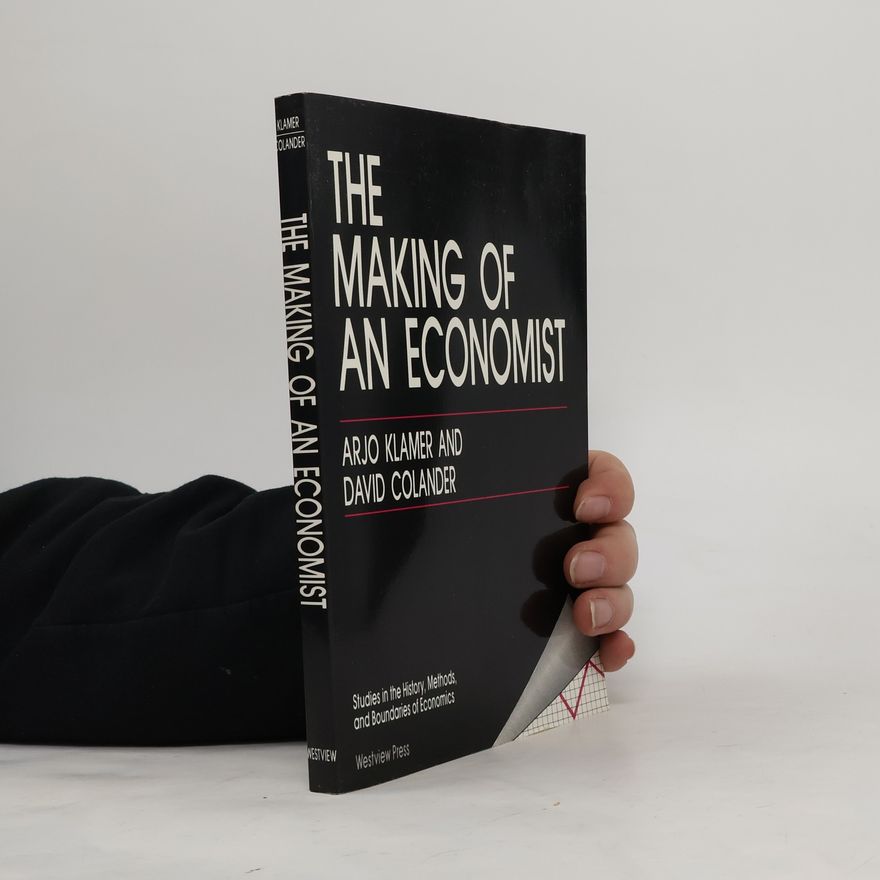 Arjo Klamer The Making of an Economist
