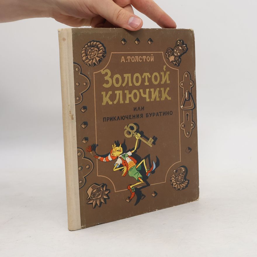 Alexei Nikolajewitsch Tolstoi Золотой ключик, или Приключения Буратино