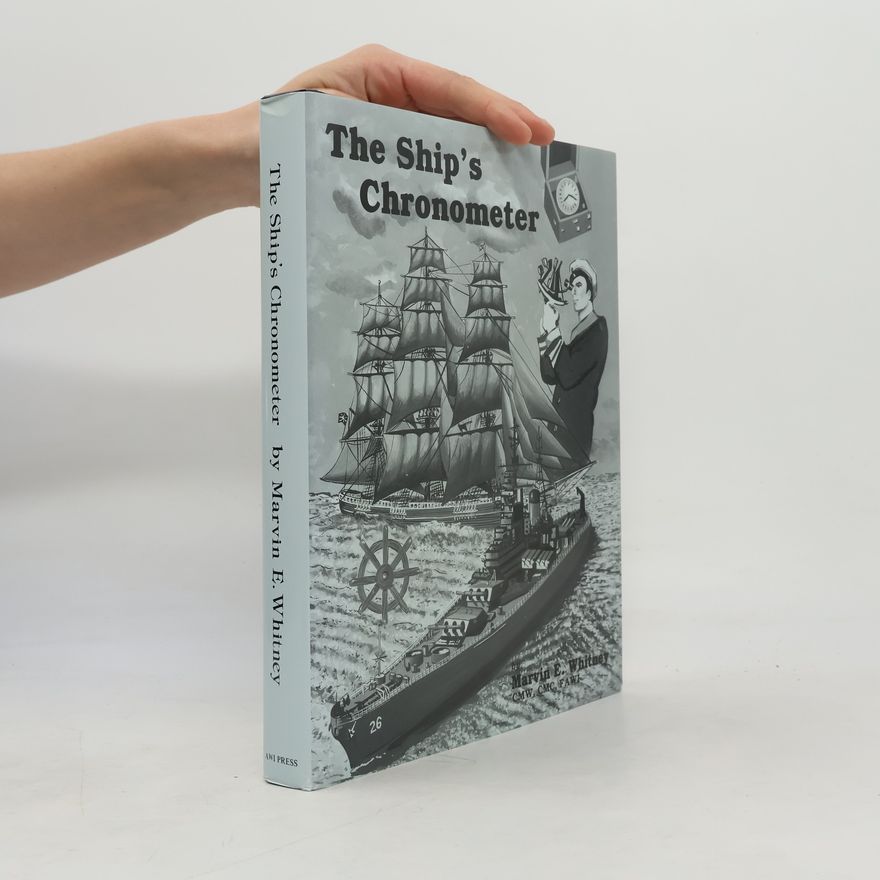 Marvin E. Whitney The Ship's Chronometer