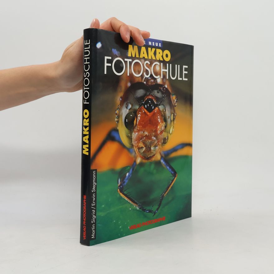 Erwin Stegmann Die neue Makro-Fotoschule