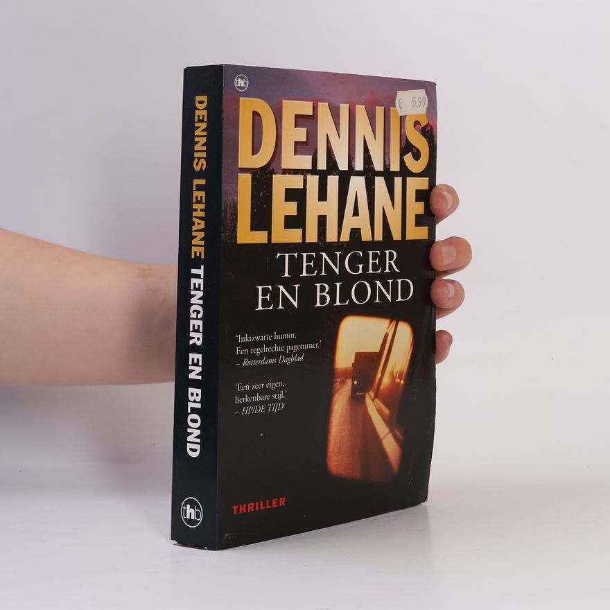 Ineke van Bronswijk Een Patrick Kenzie en Angela Gennaro thriller: Tenger en blond