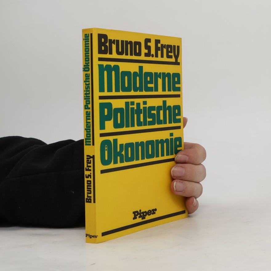 Bruno Frey Moderne politische Ökonomie