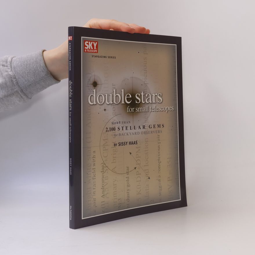 Sissy Haas Stargazing Series: Double Stars for Small Telescopes