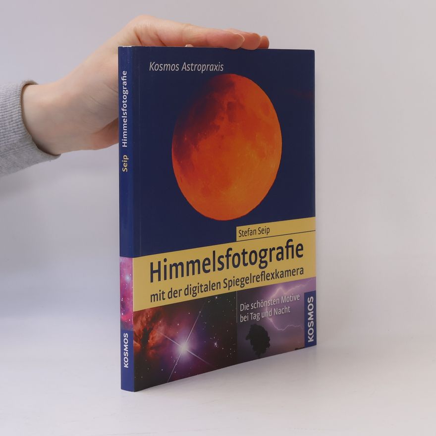 Stefan Seip Himmelsfotografie mit der digitalen Spiegelreflexkamera
