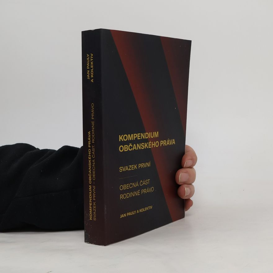Jan Pauly Kompendium občanského práva. Svazek první - Obecná část. Rodinné právo