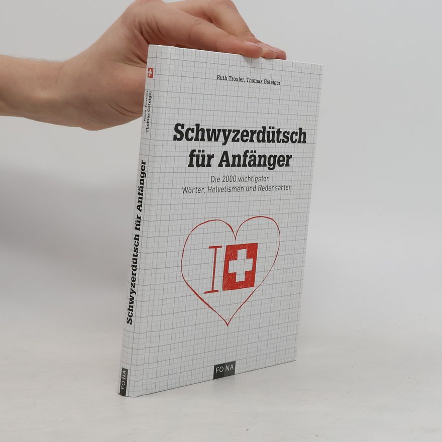 Ruth Troxler-Stadler Schwyzerdütsch für Anfänger