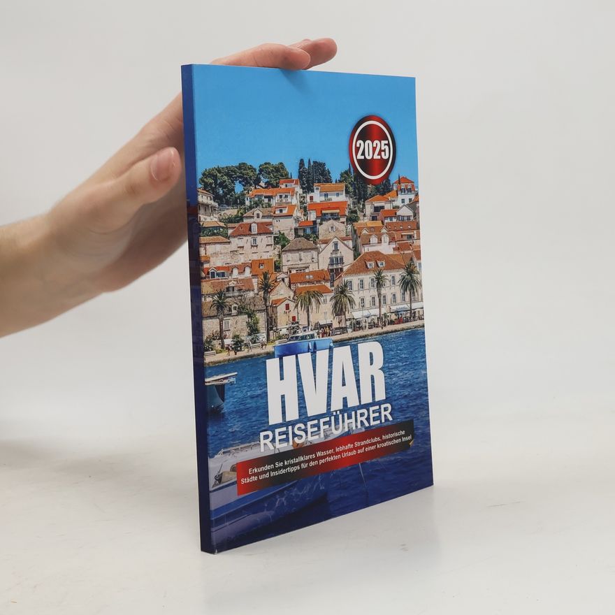 Laura W. Downes Hvar Reiseführer 2025