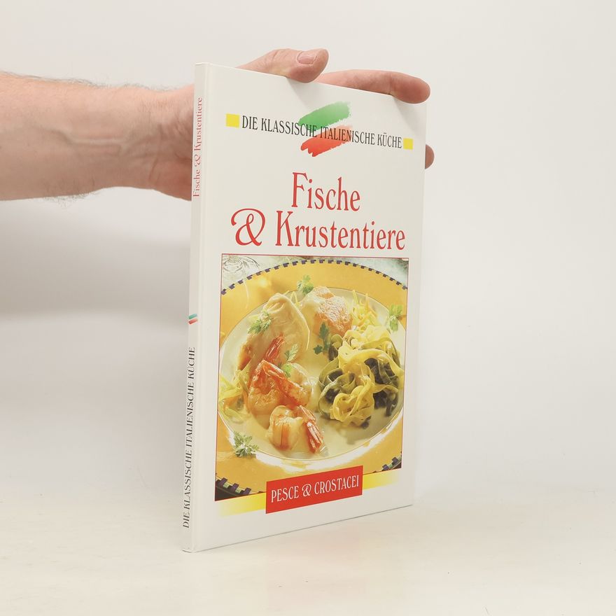 Autorenkollektiv Die klassische italienische Küche. Fische und Krustentiere