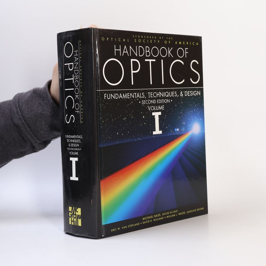 William L. Wolfe Optical Society of America - 1: Handbook of Optics