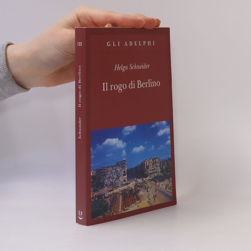 Helga Schneider Gli Adelphi - 123: Il rogo di Berlino