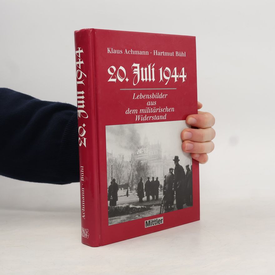 Hartmut Bühl 20. Juli 1944