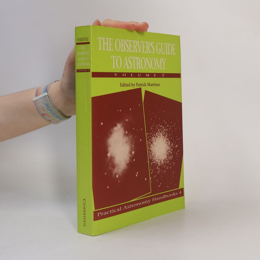 Patrick Martinez Practical Astronomy Handbooks - 2: The Observer's Guide to Astronomy